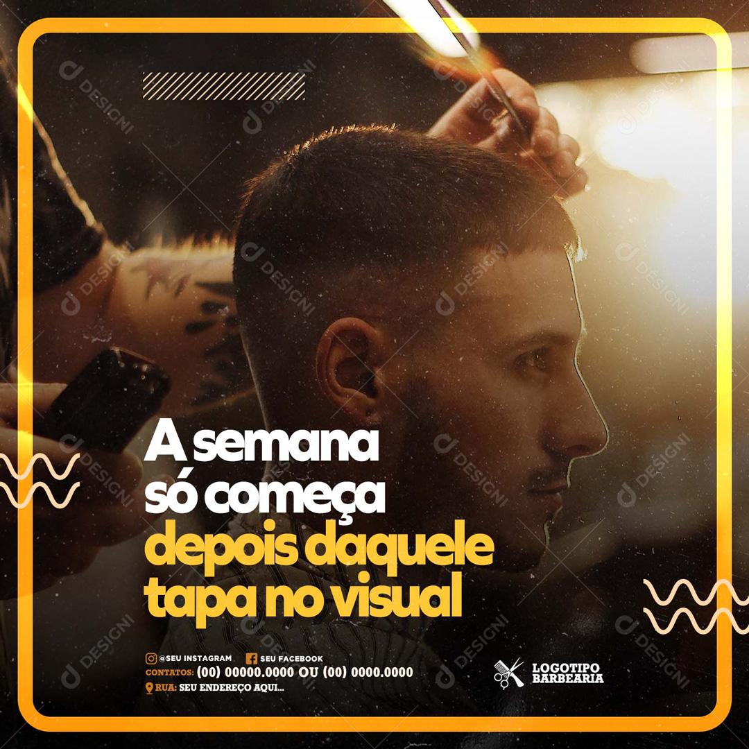 A Semana Começa Depois Daquele tapa No Visual Social Media PSD Editável