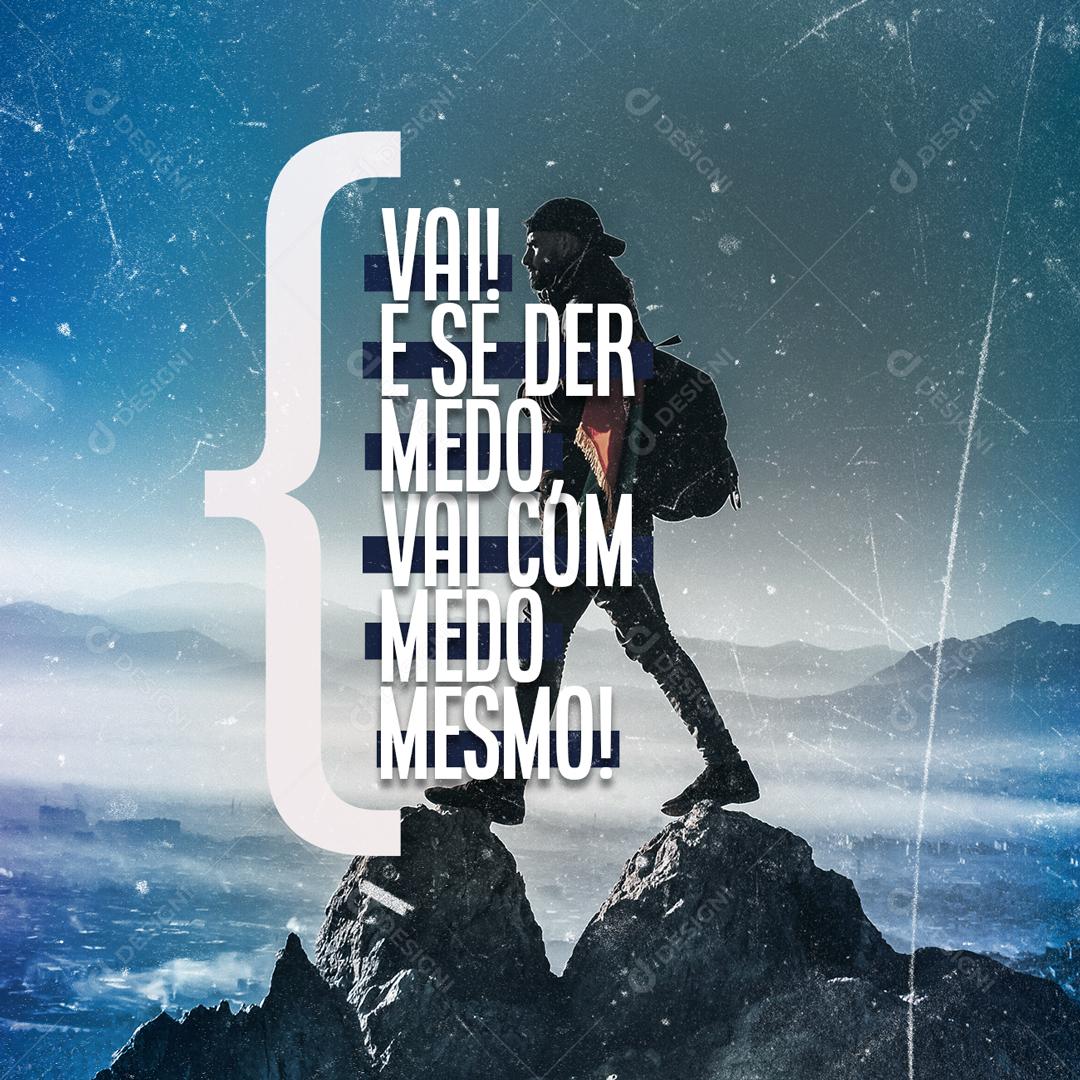 Frase Motivacional Vai e De Der Medo Vai Com Medo Social Media PSD Editável