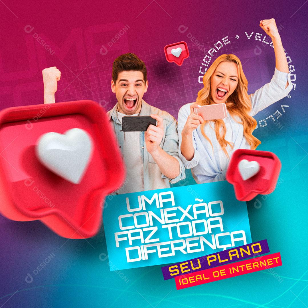 Social Media Provedor de Internet Uma Conexão Faz Toda Diferença PSD Editável