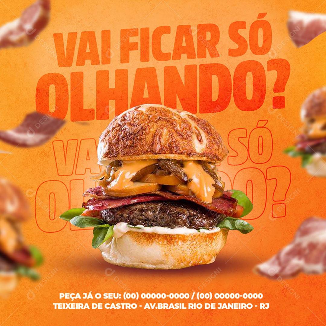 Social Media Hamburgueria Vai Ficar Só Olhando Hambúrguer PSD Editável