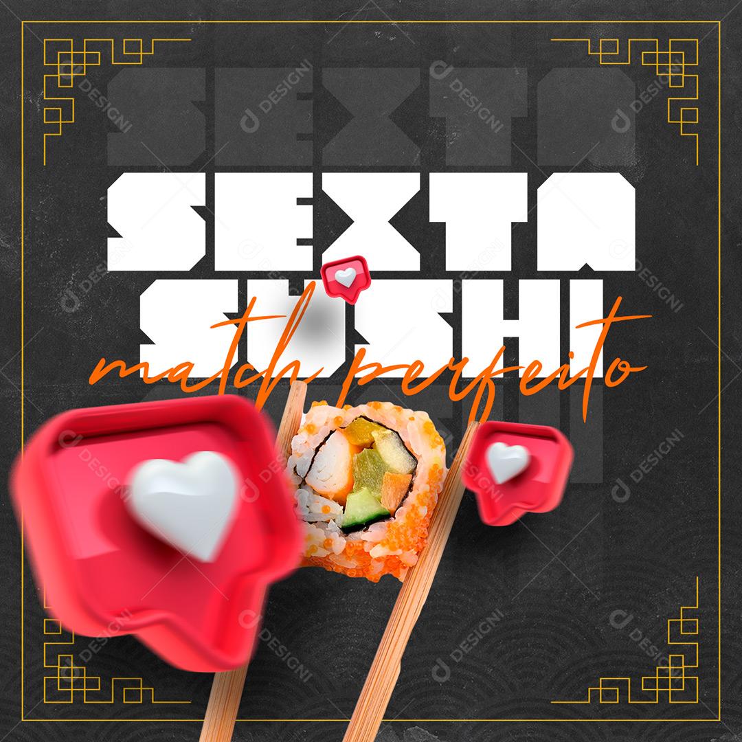 Social Media Comida Japoneza Sexta Sushi Match Perfeito PSD Editável