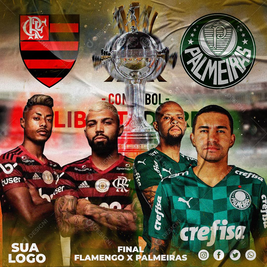 Social Media Libertadores Final Jogo Flamengo e Palmeiras PSD Editável