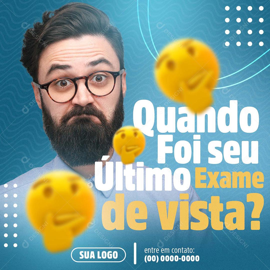 Ótica Social Media Quando Foi Seu Último Exame De Vista PSD Editável
