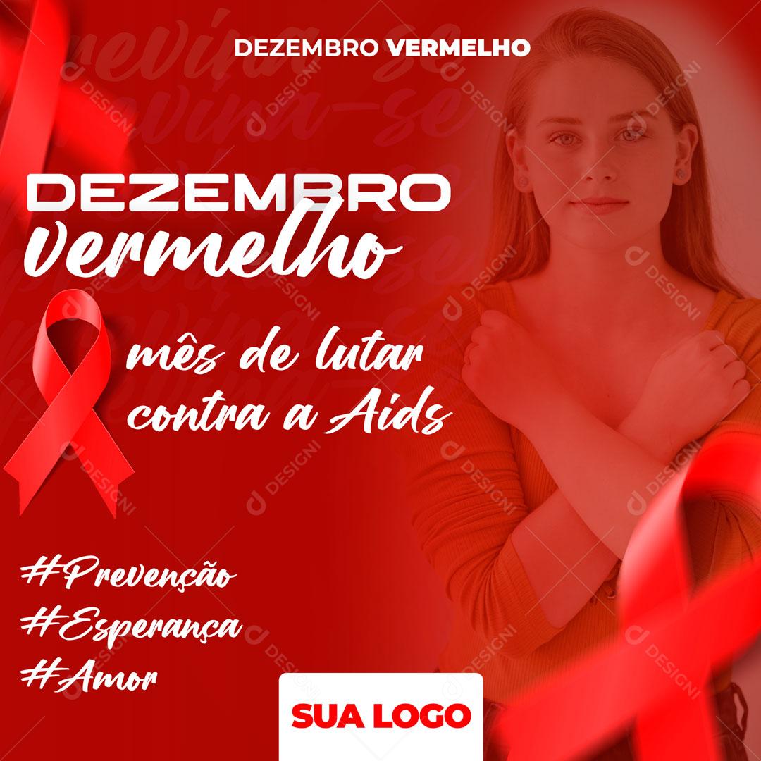 Social Media Dezembro Vermelho Mês de Lutar Contra a  Aids Social Media PSD
