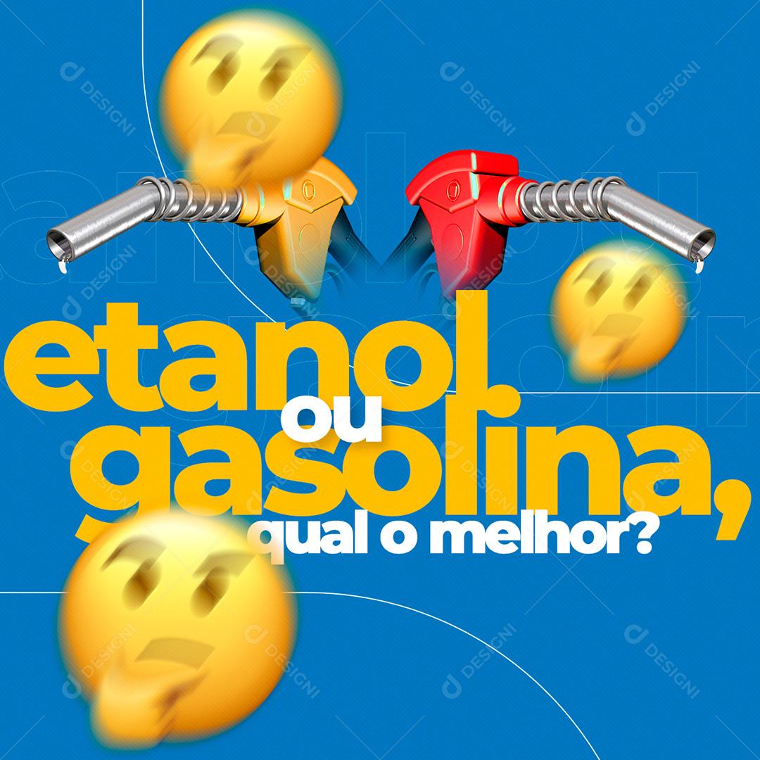Post Posto De Gasolina Etanol Ou Gasolina Social Media PSD Editável