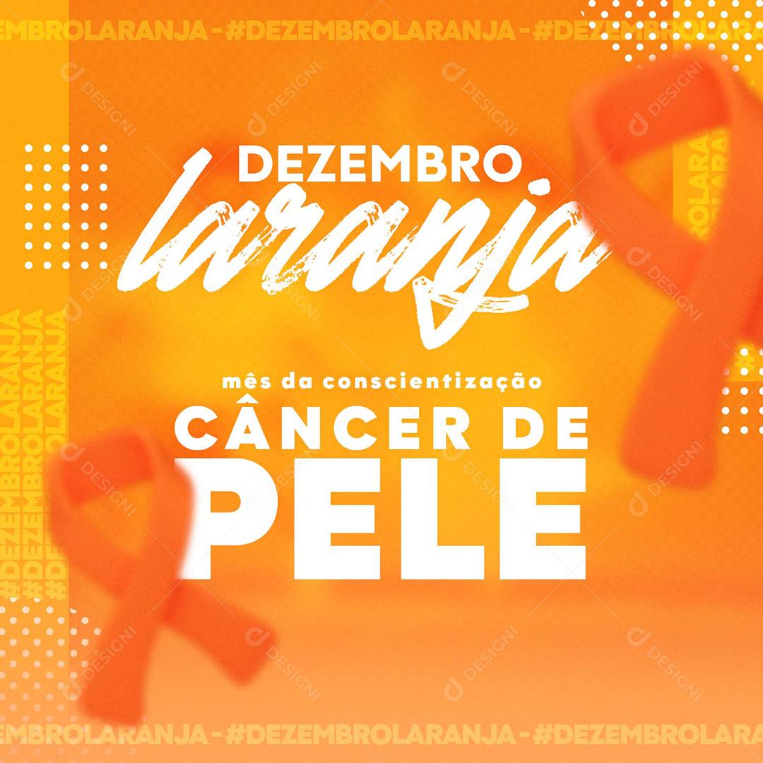 Post Dezembro Laranja Câncer De Pele Social Media PSD Editpavel