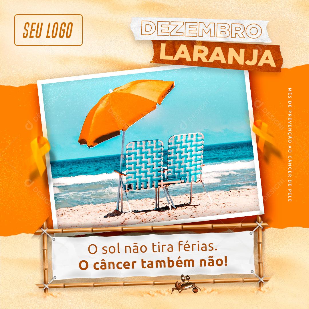 Dezembro Laranja O Sol Não tira Férias o Sol Também Não Social Media PSD Editável