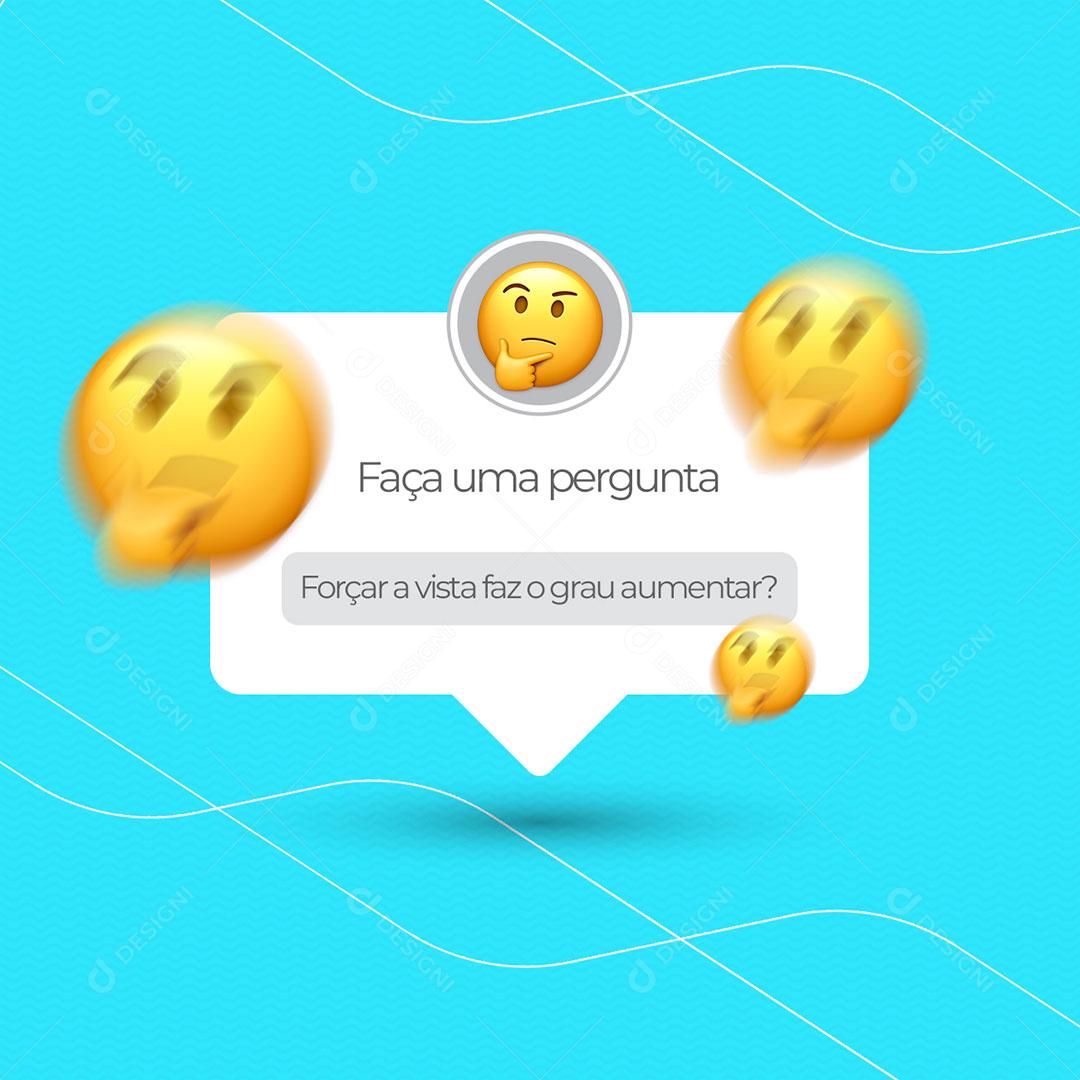 Social Media Ótica Caixa De Perguntas Forçar A Vista Faz O Grau Almentar PSD Editável