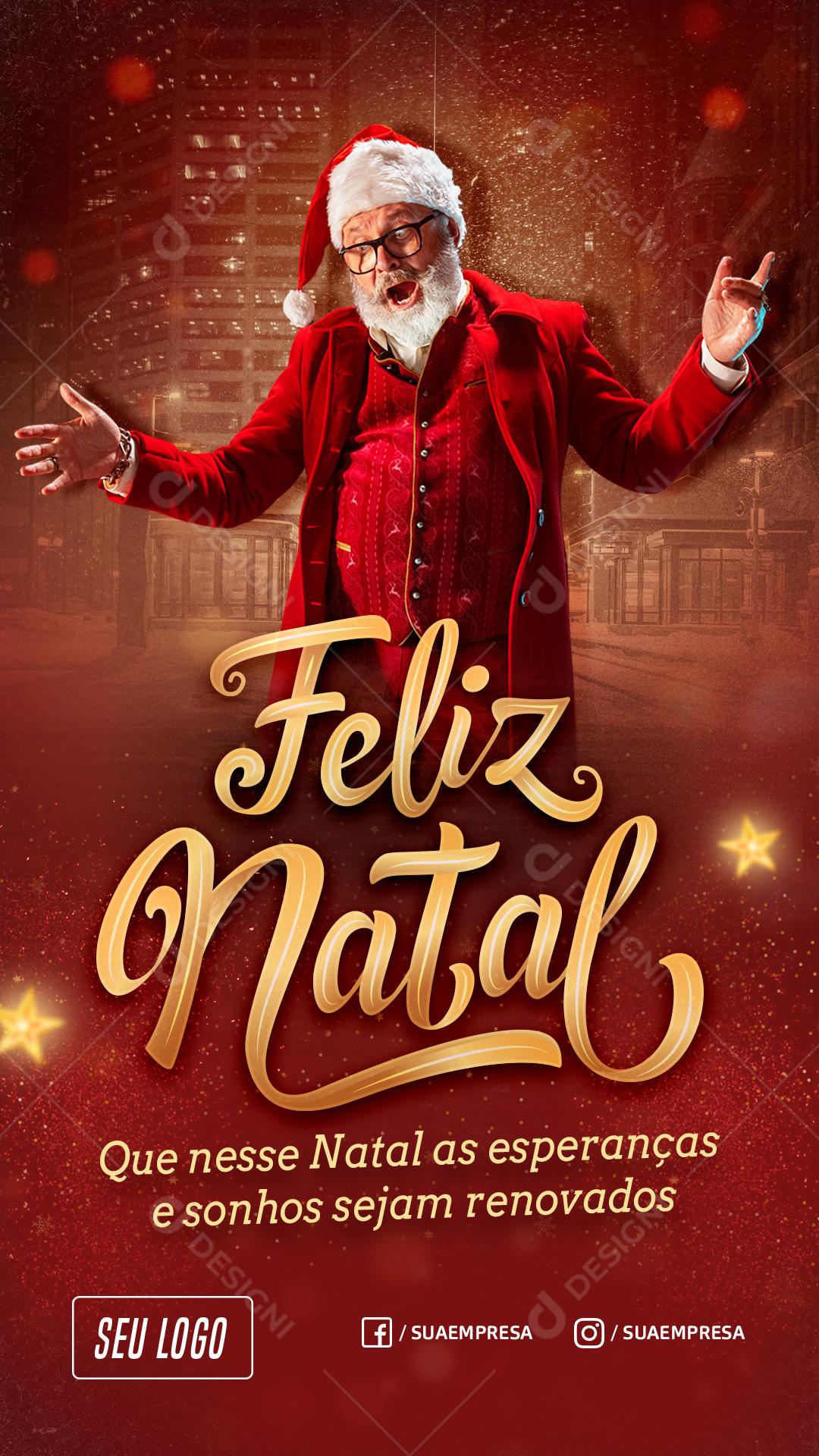 Feliz Natal Que Neste Natal As Esperanças E Sonhos Sejam Renovados Social Media PSD Editável