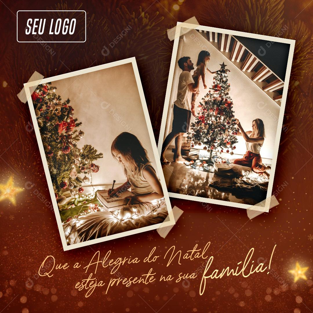 Que A Alegria Do Natal Esteja Presente Na sua Casa Social Media PSD Editável