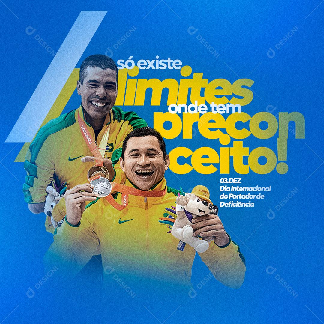 3 De Dezembro Dia Internacional Do Portador Da Deficiência Só Existe Limite Onde Tem Preço Social Media PSD Editável