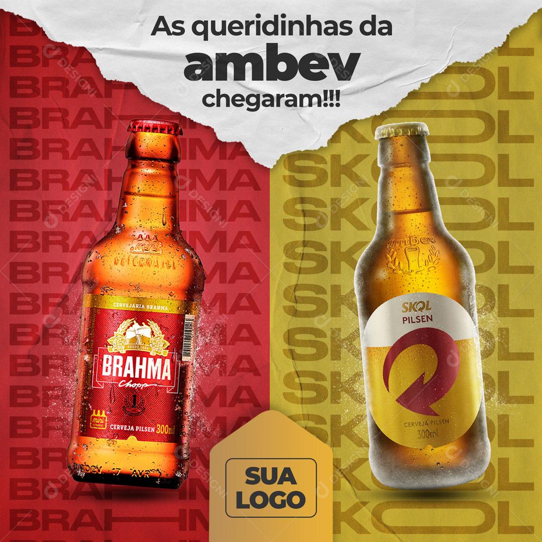 As Queridinhas Da Ambev Chegaram Social Media PSD Editável
