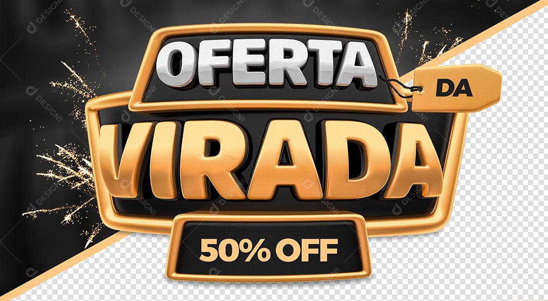 Ofertas da Virada 50% Off Selo 3D Para Composição Texto Editável PSD