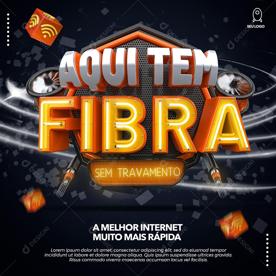 Selo 3D Aqui Tem Fibra Sem Travamento Internet Para Composição PSD Editável