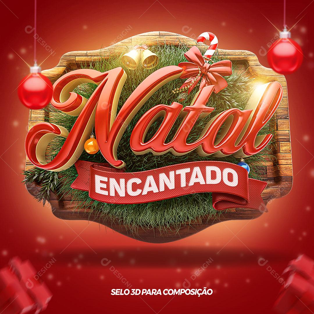 Natal Encantado Selo 3D Para Composição PSD