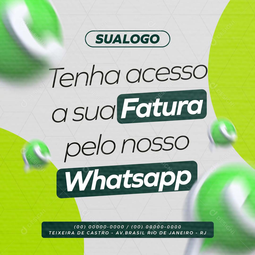 Tenha Acesso A Sua Fatura Pelo Nosso WhatsApp Social Media PSD Editável