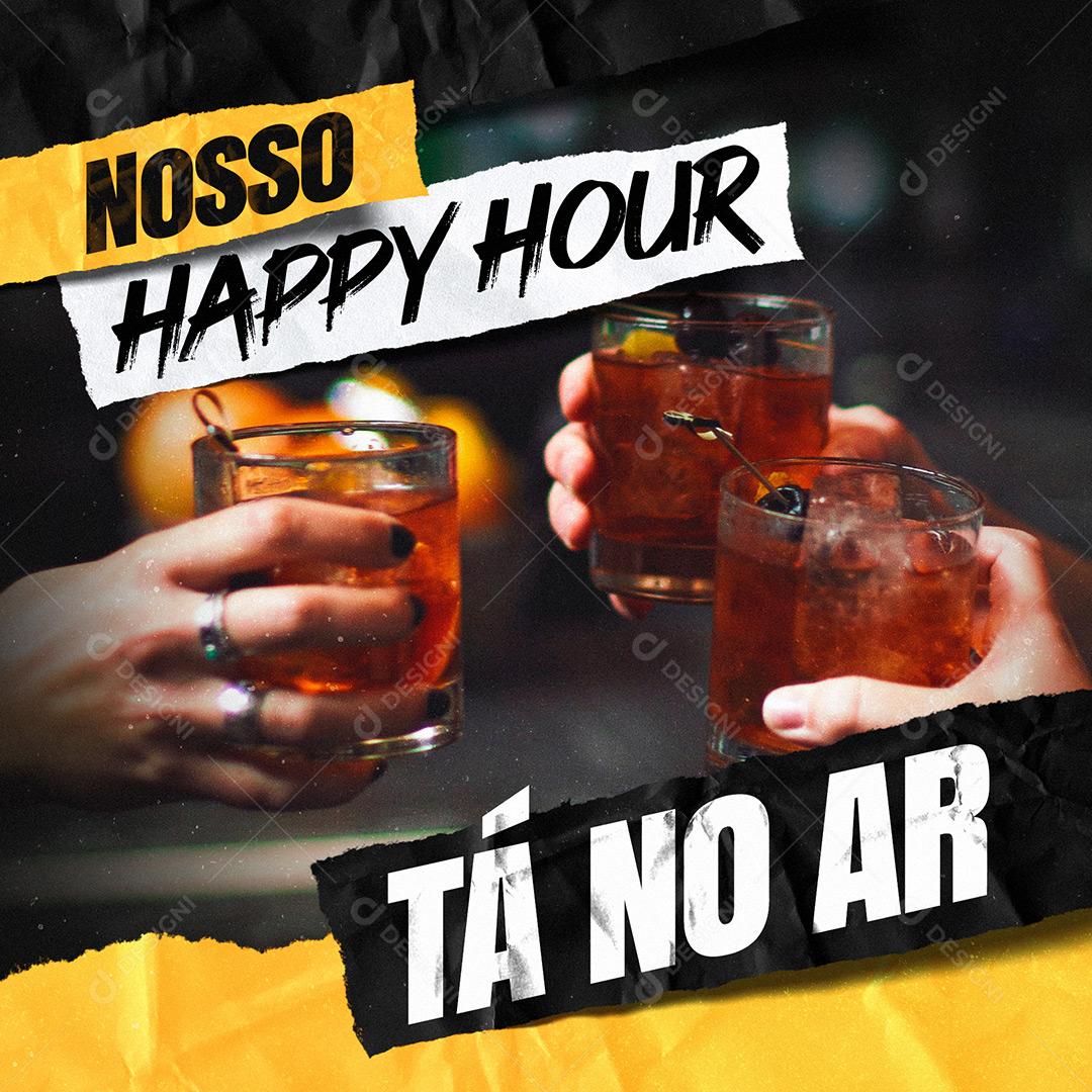 Social Media Bebidas Nosso Happy Hour Tá No Ar PSD Editável