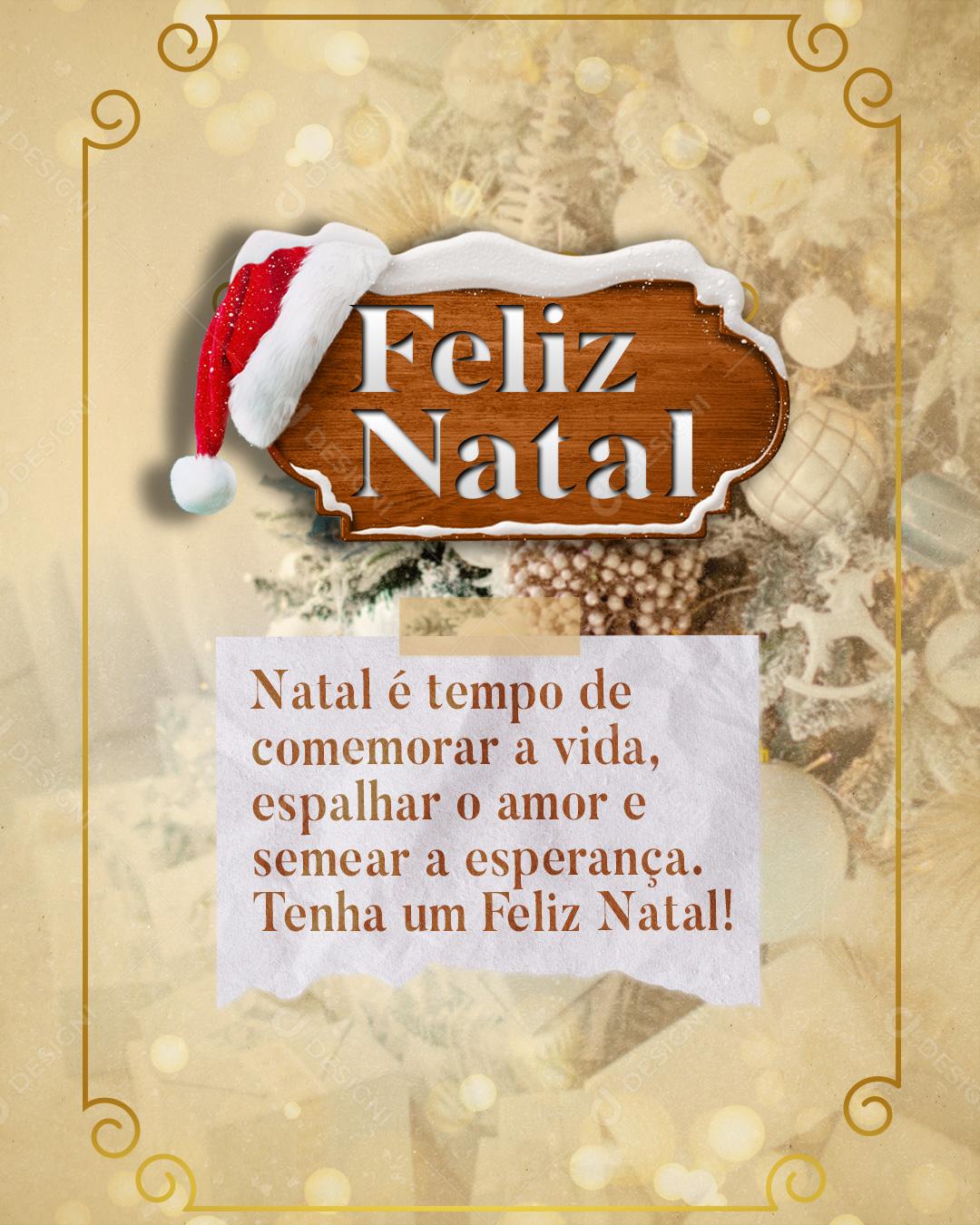 Post Feliz Natal É Tempo De Comemorar A Vida Social Media PSD Editável