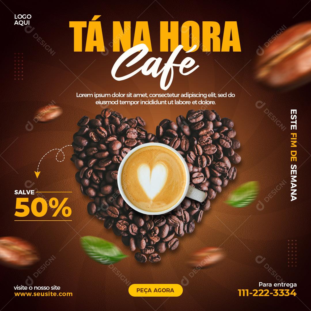 Social Media Ta Na Hora Café 50% PSD Editável