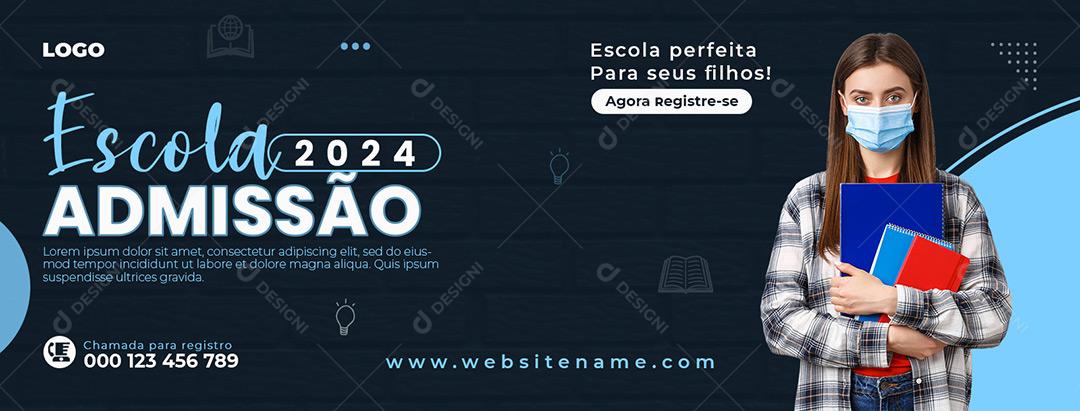 Banner Escola Admissão 2024 Volta Ás Aulas PSD Editável