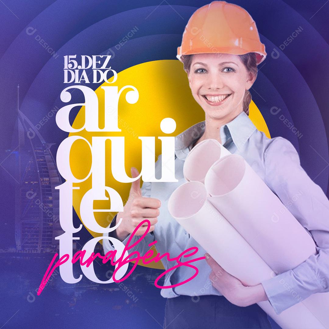 Social Media Dia Do Arquiteto 15 De Dezembro Parabéns PSD Editável