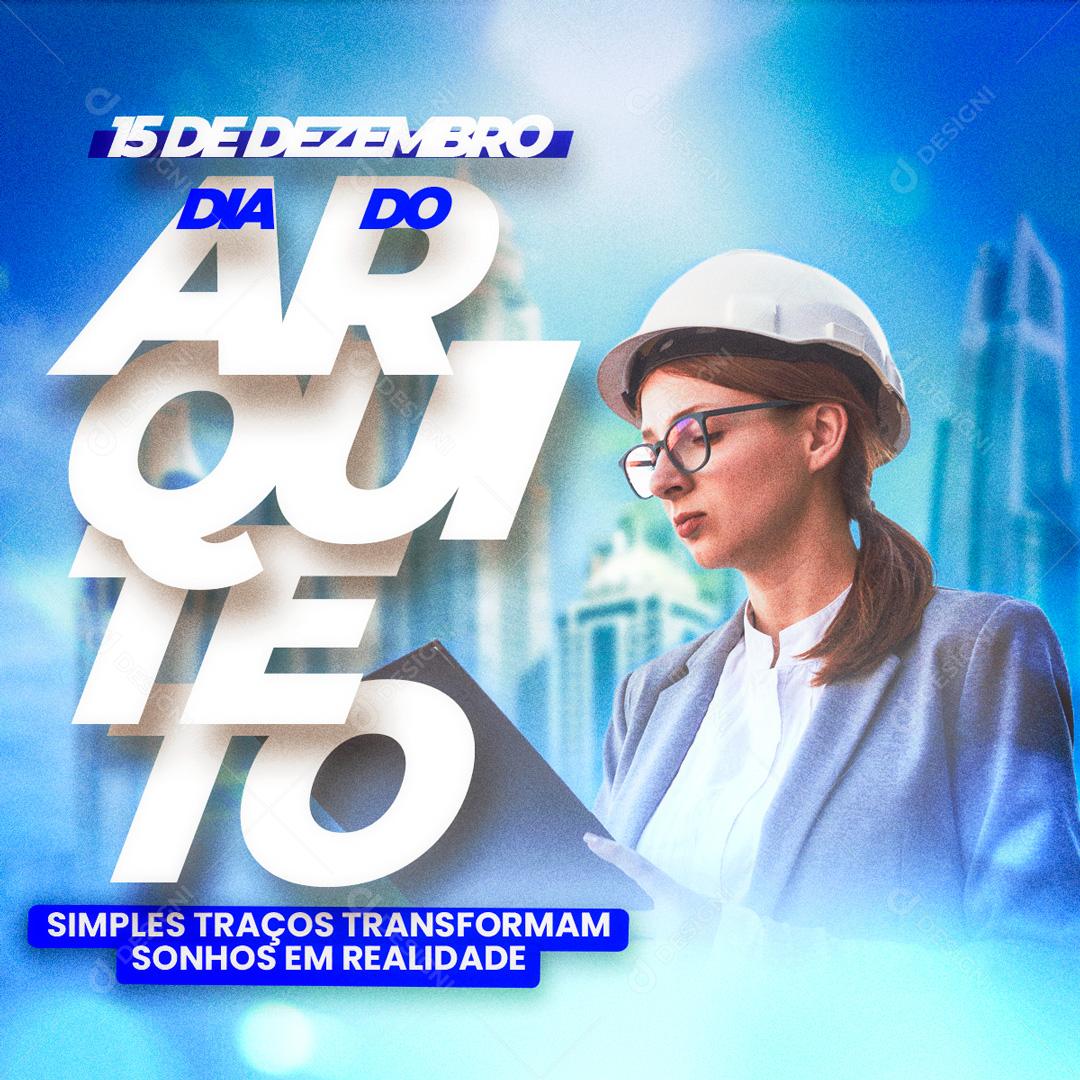 Social Media Dia do Arquiteto Simples Traços Transformam Sonhos em Realidade PSD Editável