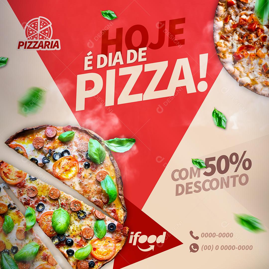 Post Pizzaria Hoje É Dia De Pizza Social Media PSD Editável
