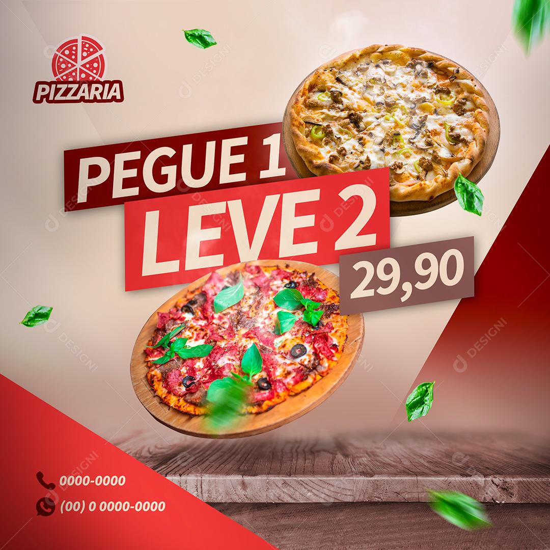 Post Pizzaria Pegue 1 Leve 2 Social Media PSD Editável