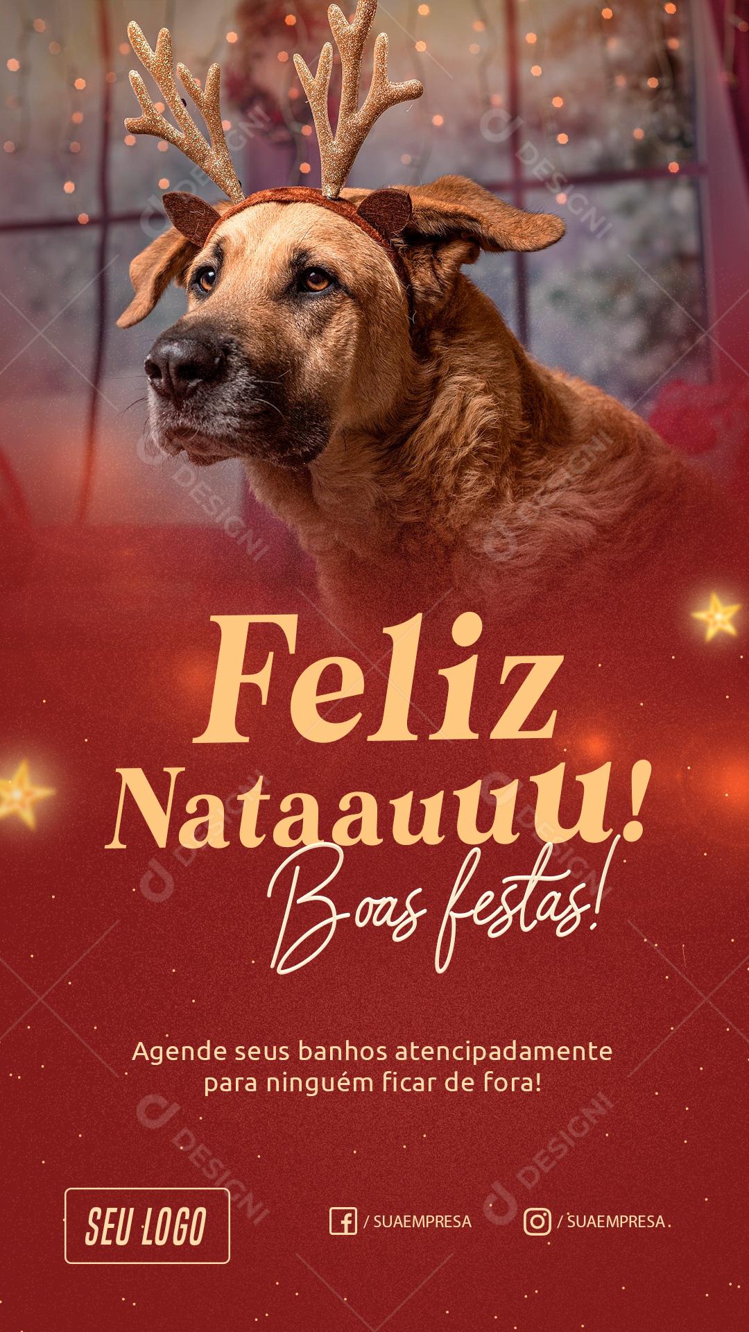 Feliz Natauu Boas Festas Agende Seus Banhos Antecipados Para o Seu Pet Social Media PSD Editável