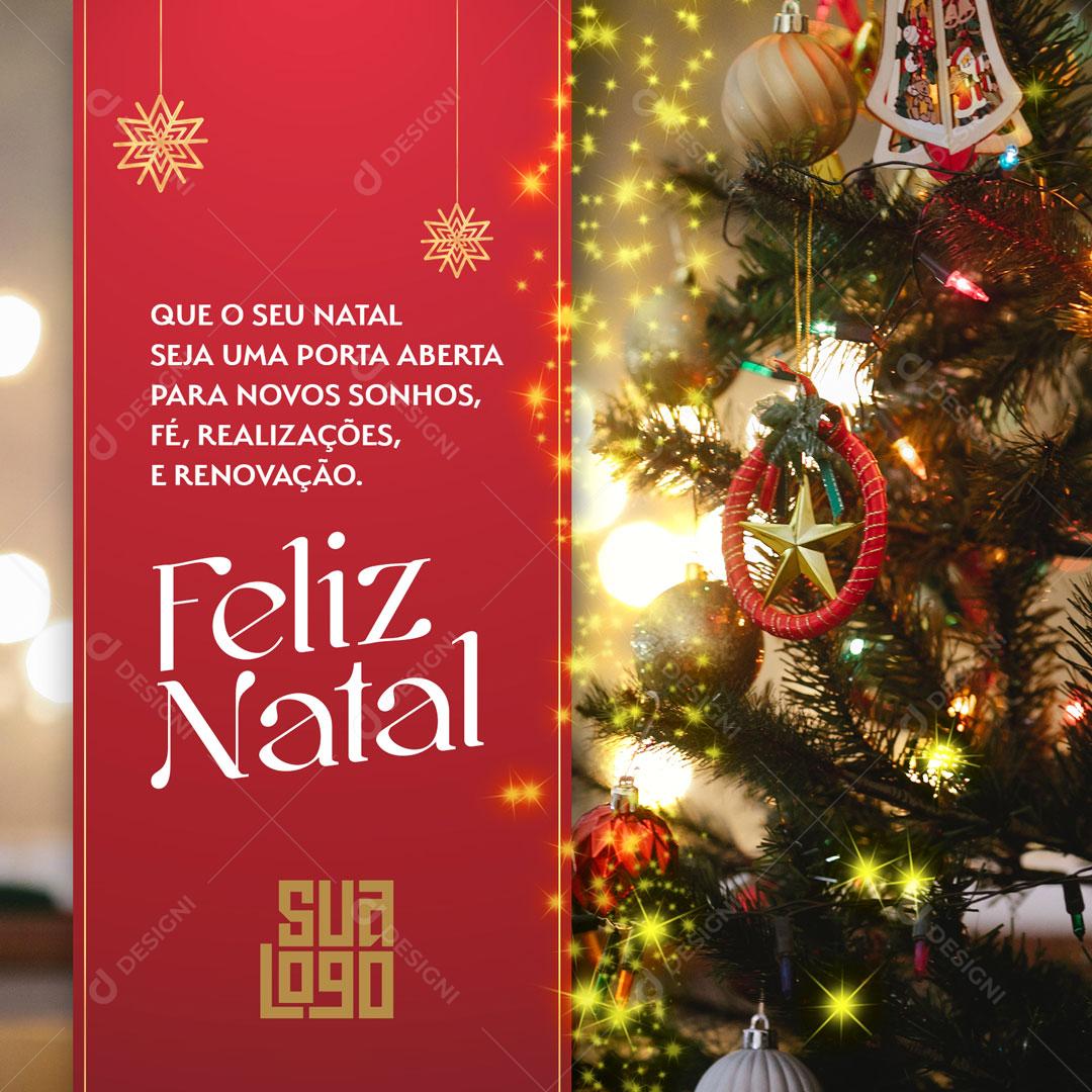 Feliz Natal Que Seu Natal Seja Uma Porta Aberta Para Novos Sonhos Social Media PSD Editável