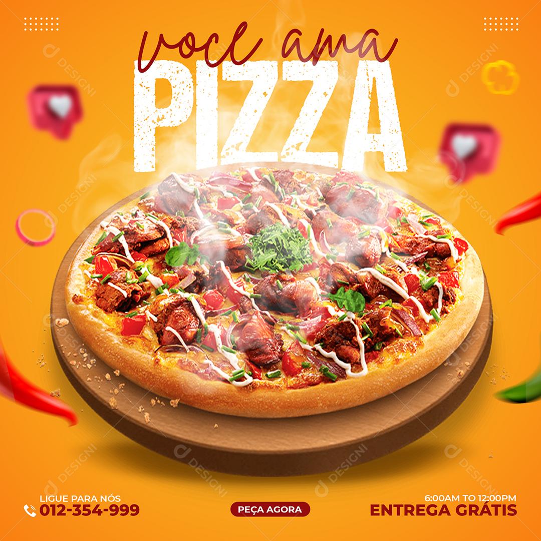 Voce Ama Pizza Social Media PSD Editável