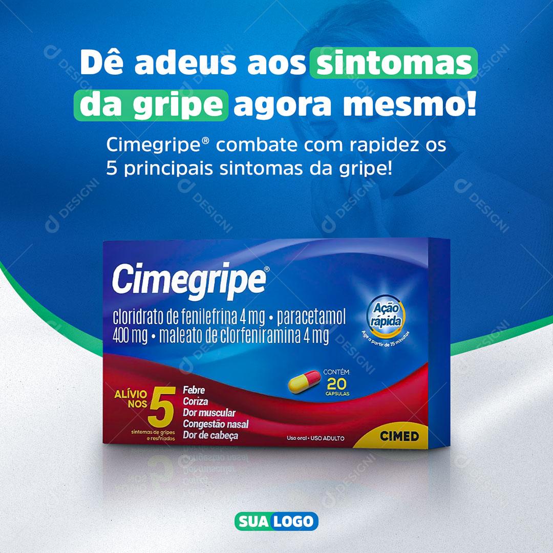 Post Feed Farmácia Sintomas de Gripe Cimegripe Social Media PSD Editável