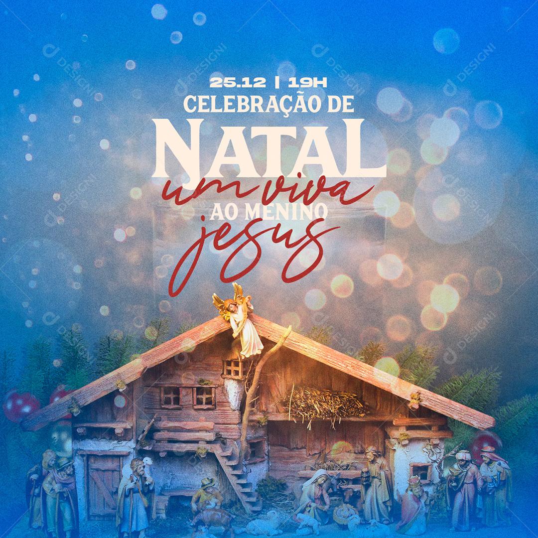 Celebração De Natal Ao Menino Jesus Um Viva Datas Comemorativas Social Media PSD Editável