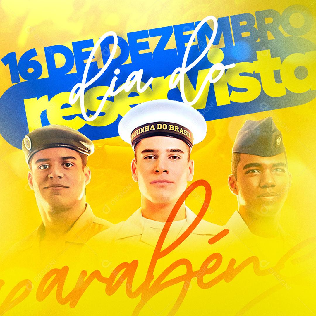 Dia Da Reservista 16 De Dezembro Parabéns Social Media PSD Editável