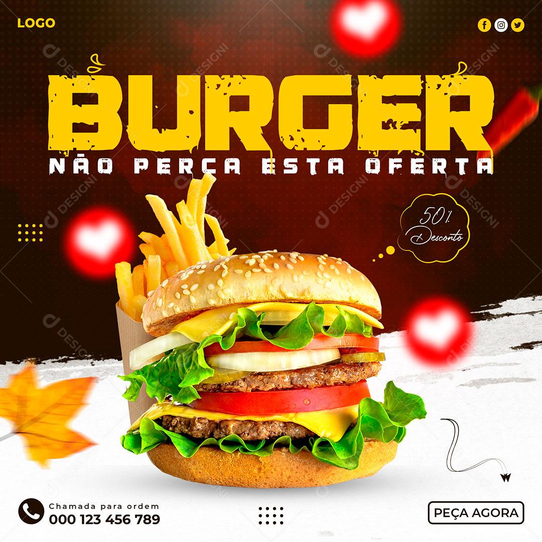 Post Feed Hamburgueria Burguer Não Perca Esta Oferta Social Media PSD Editável