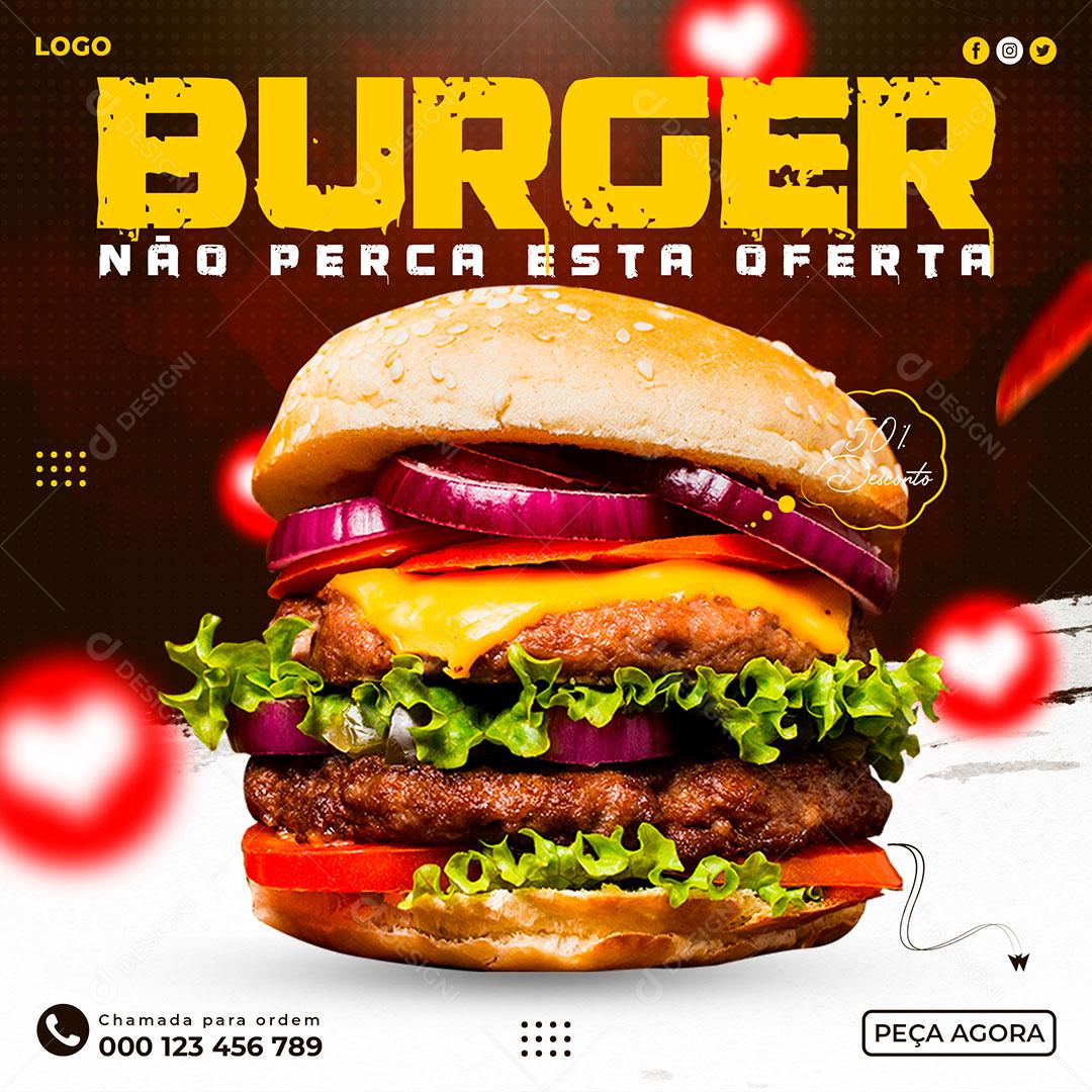 Social Media Hamburgueria Burguer Não Perca Esta Oferta PSD Editável