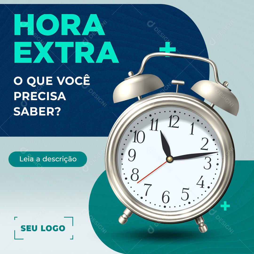 Post Para Empresa Hora Extra Você Precisa Sabe SD Editável