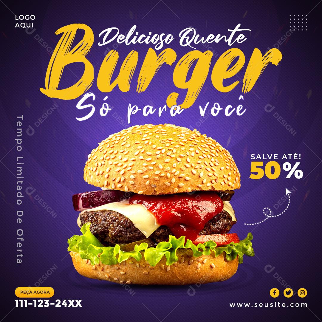 Hamburgueria Delicioso Quente Burger Só Para Você Social Media PSD Editável