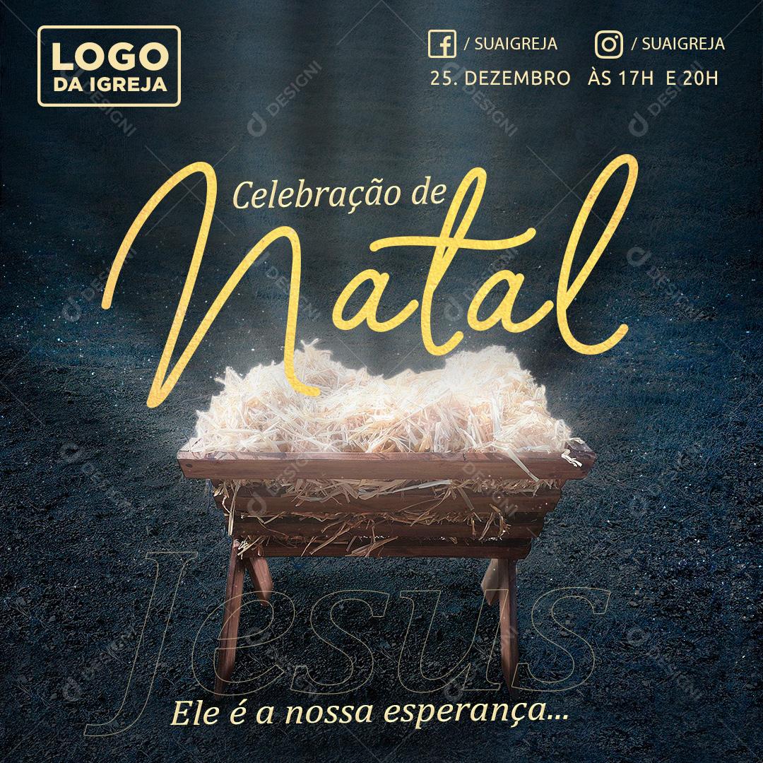Celebração De Natal Jesus é A Nossa Esperança Social Media PSD Editável