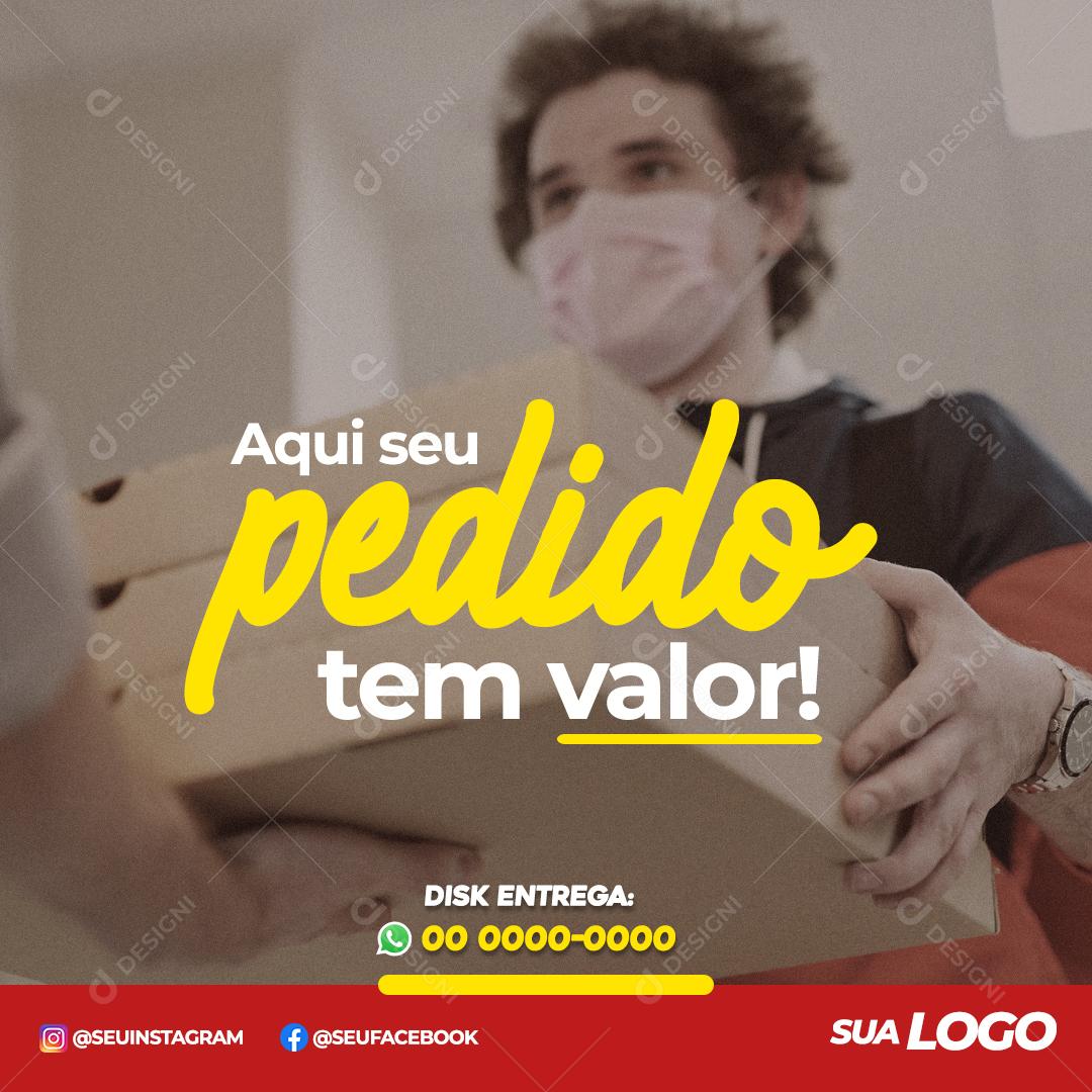 Aqui Seu Pedido Tem Valor Disk Entrega Social Media PSD Editável