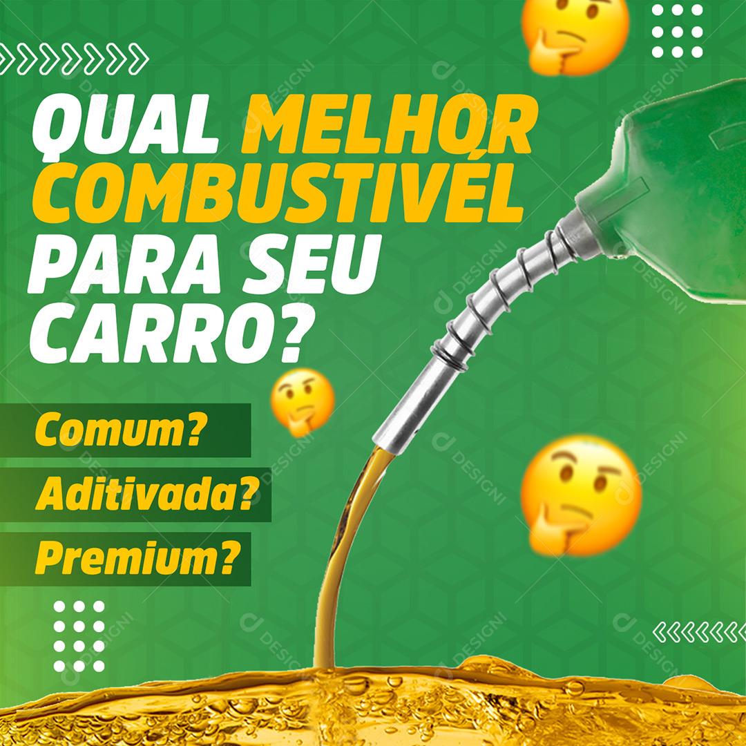 Social Media Qual Melhor Combustivel Para Seu Carro Posto De Gasolina PSD Editável