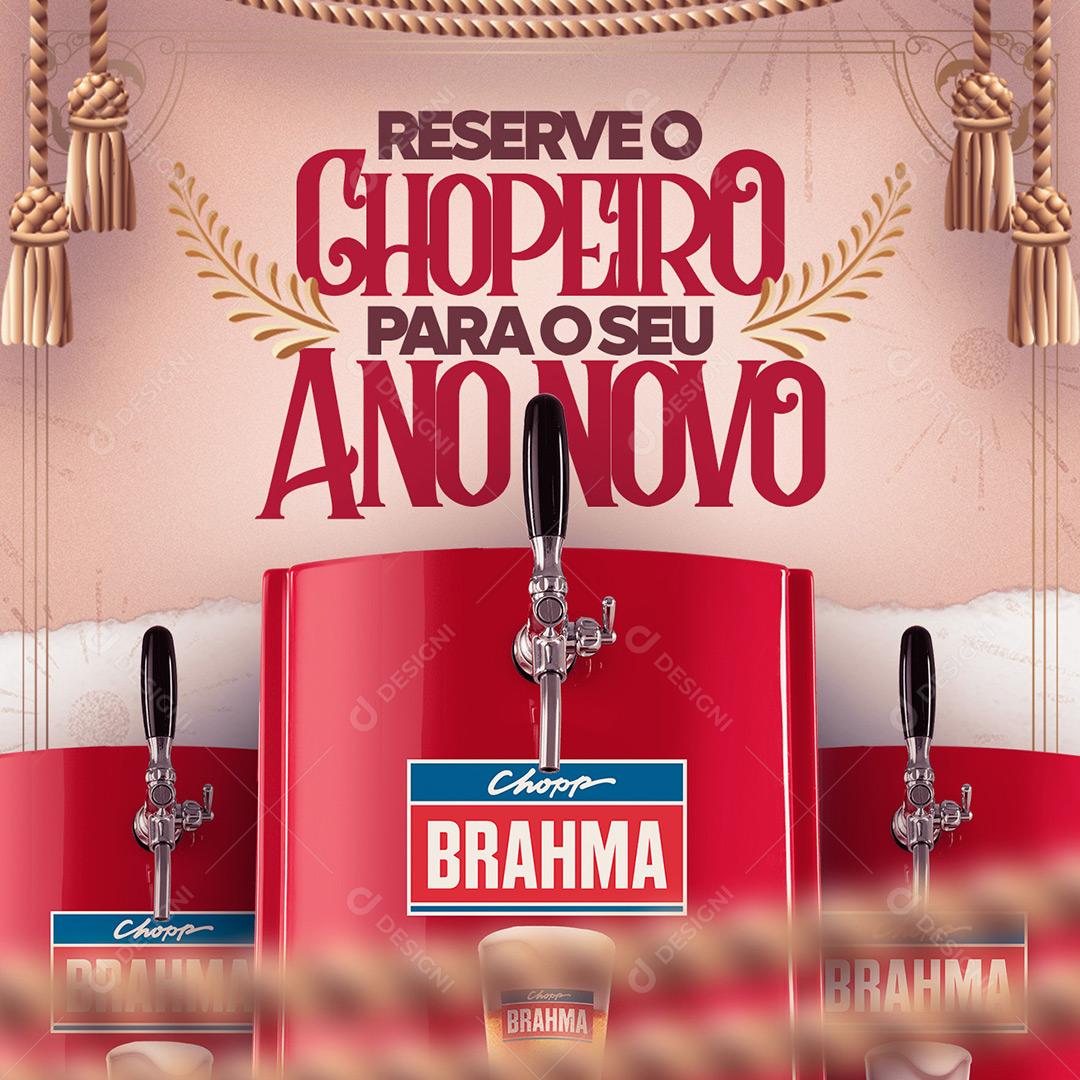 Social Media Bebidas Reserve O Chopero Para O Seu Ano Novo Brahma PSD Editável