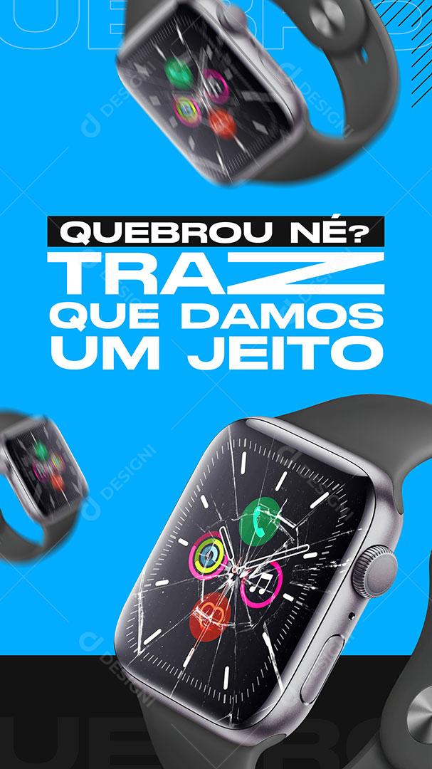 Post Stories Apple Watch Queboru Que Damos Um Jeito Social Media PSD Editável
