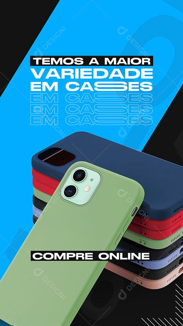 Post Stories Celular Variedade Em Cases Social Media PSD Editável