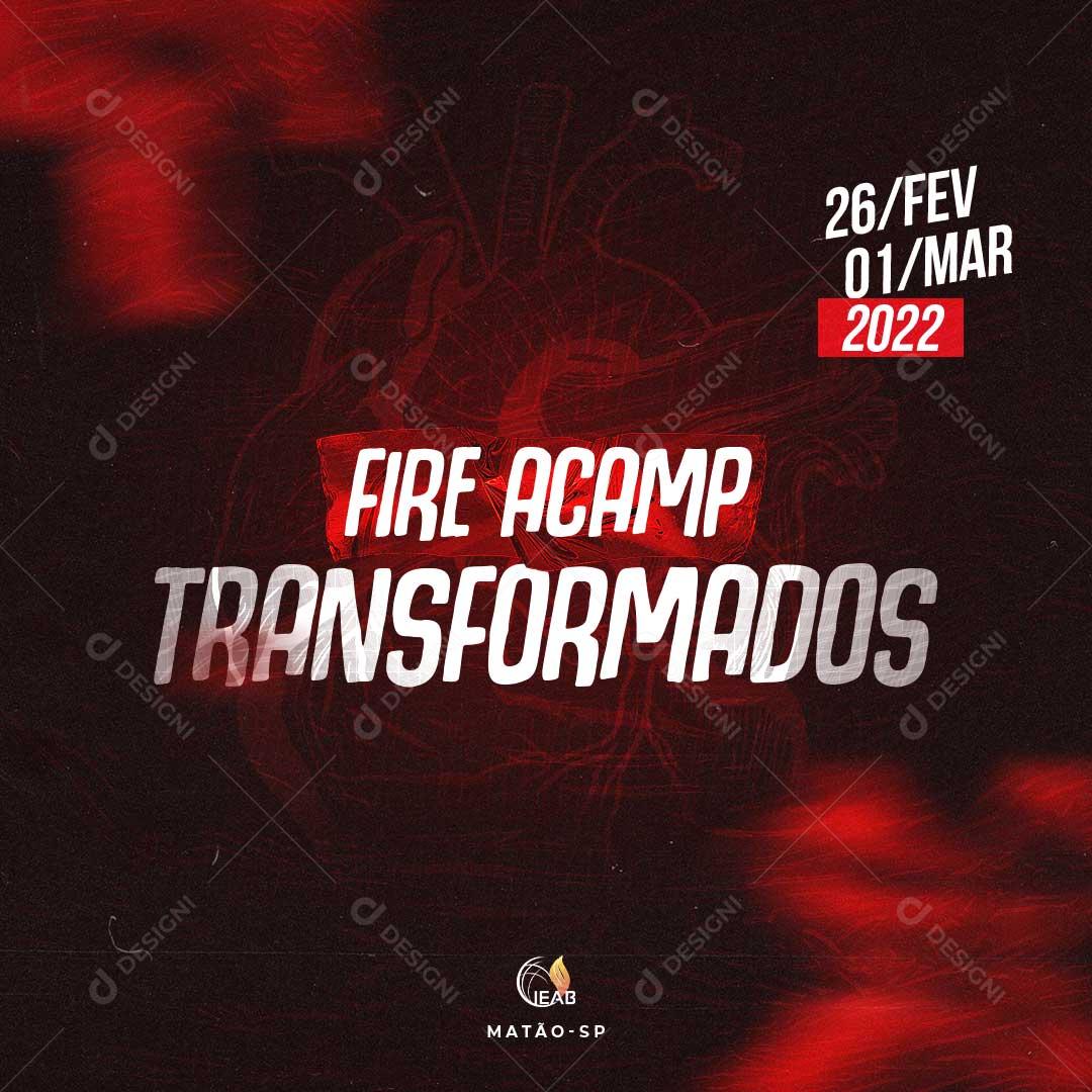 Fire Acamp Transformados Social Media PSD Editável