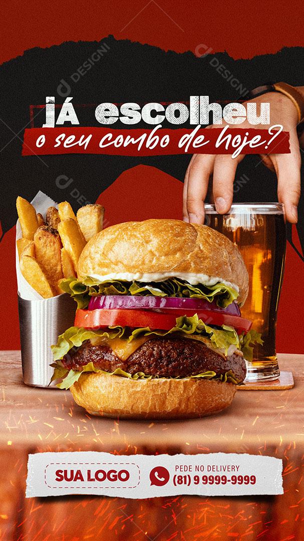 Post Stories Hambúrgueria Já Escolheu O Seu Combo De Hoje Social Media PSD Editável