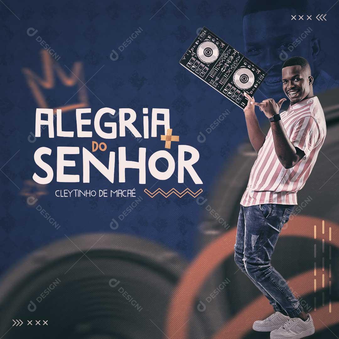 Alegria Do Senhor Evento DJ Social Media PSD Editável