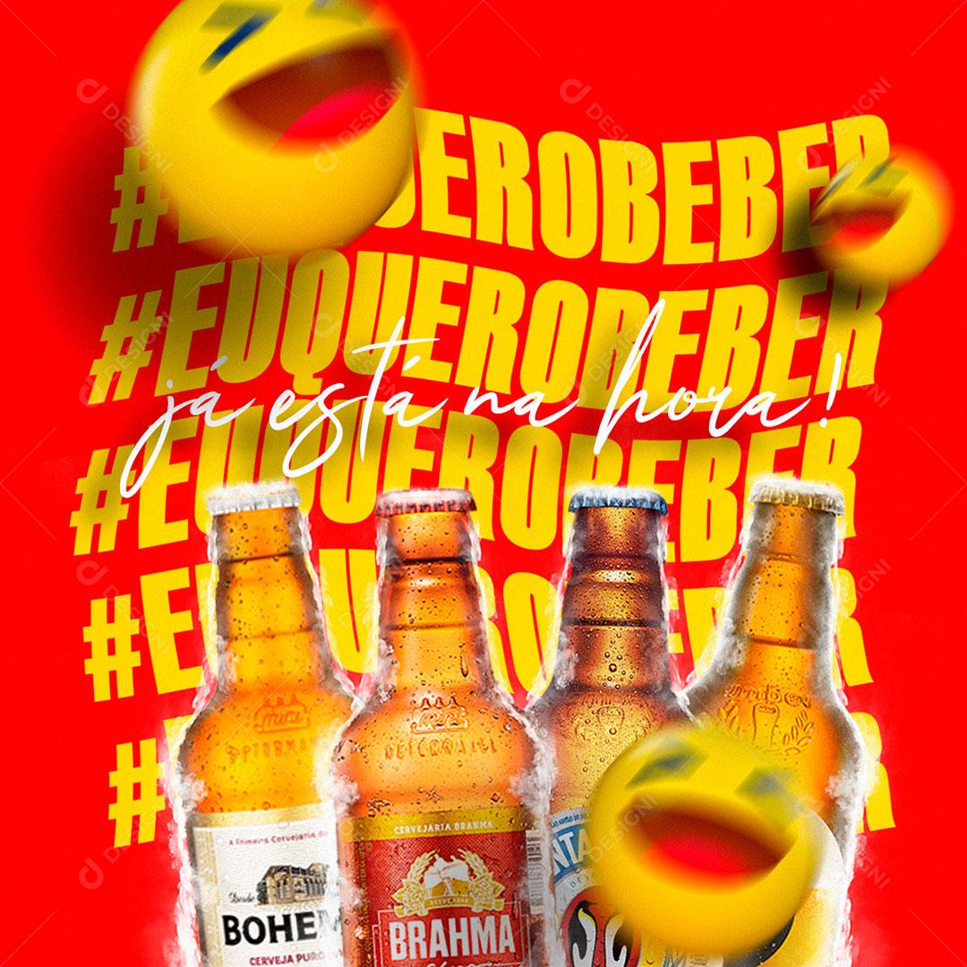 Post Cerveja Eu Quero Beber Social Media PSD Editável