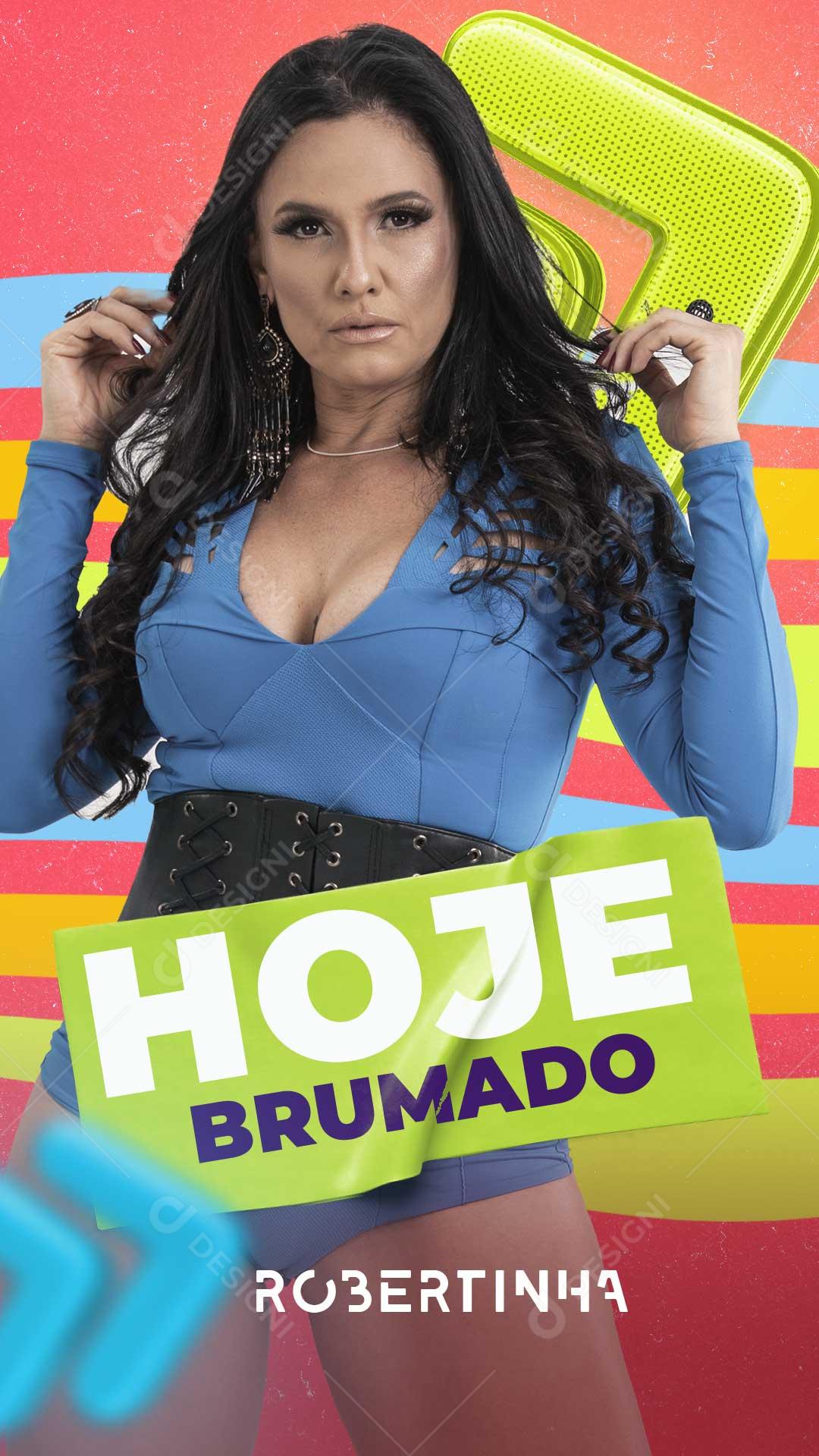 Hoje Robertinha Brumado Social Media Story PSD Editável