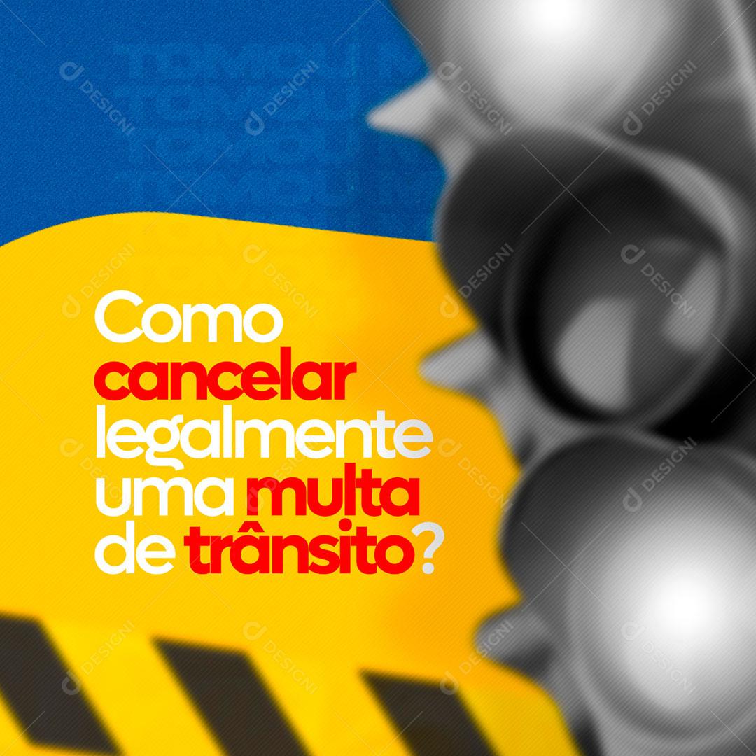 Social Media Auto Escola Como Cancelar Legalmente Uma Multa PSD Editável